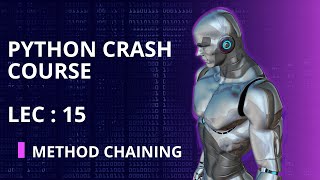 Method Chaining in Python | Lecture 15 in Urdu | Acolyte