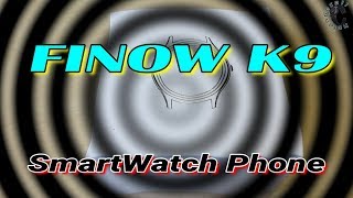FINOW K9 SmartWatch Phone/AnTuTu Test/Phone Conection