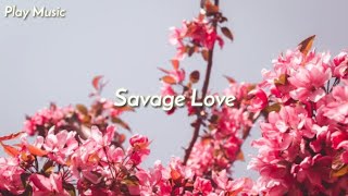 Jason Derulo - Savage Love ft. Jawash 685 (Lyrics)