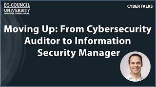 Moving up: From Cybersecurity Auditor to Information Security Manager