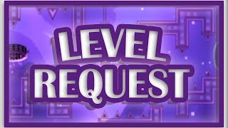 [ Geometry Dash ] Level Request : I Play Your Own Level ! [ FR ] [ EN ]