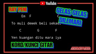 Ray Peni - Gelas Gelas Dilemari ( Kord / Kunci Gitar )