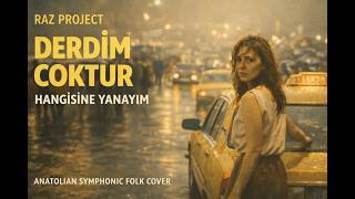 Derdim Çoktur Hangisine Yanayım Anatolian Symphonic Folk Cover