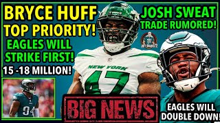 BRYCE HUFF EARLY TARGET FOR EAGLES! JOSH SWEAT TRADE COULD HAPPEN! REDDICK TRADE OR NOT! #eagles