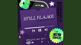 STILL FLAME