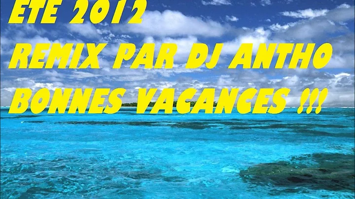 Remix ETE 2012 DJ ANTHO