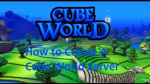 How to Create a Cube World Server