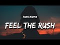 Asha Banks Feel The Rush Lyrics Asha Banks Feel The Rush Lyrics