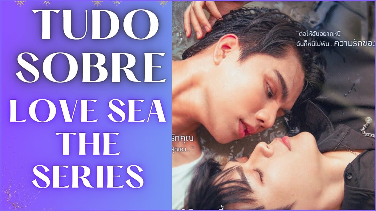 🔥PRECISAMOS CONVERSAR SOBRE LOVE SEA THE SERIES🌊 (AQUECIMENTO PARA O