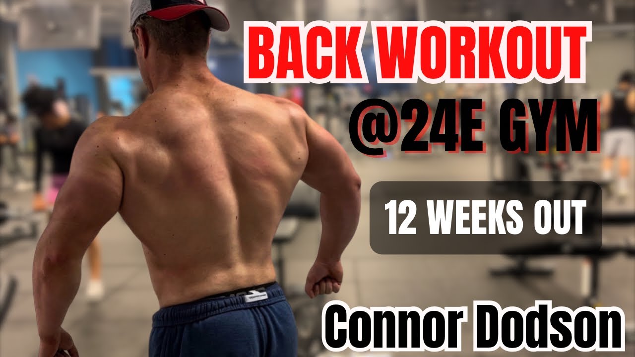 Back Workout @24E Fitness — 12 WEEKS OUT - YouTube