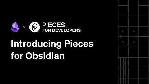 Intro to Pieces For Obsidian