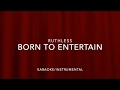 Ruthless born to entertain karaokeinstrumental