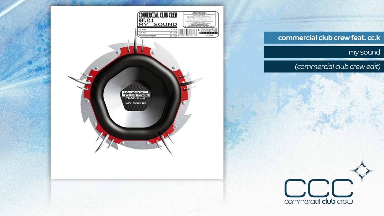 Commercial Club Crew feat. Cc.K - My Sound (Commercial Club Crew Edit)
