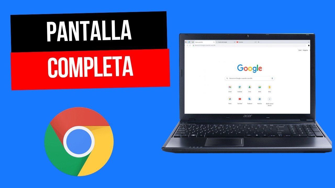 Como PONER Google Chrome en PANTALLA COMPLETA (PASO A PASO) - YouTube