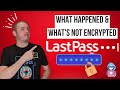 Lastpass December 2022 Security Incident: What Happened and What's Not Encrypted.