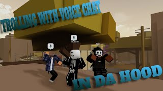 TROLLING with ROBLOX VOICE CHAT | Da Hood