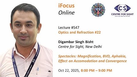 Spectacles - Magnification, BVD, Aphakia, Effect by Digambar Singh Bisht,Oct 22, 8:00 PM IST
