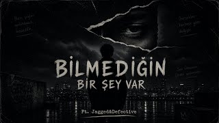 Talan - Bilmediğin bir şey var (ft.Jagged&Defective)