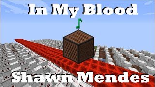 In My Blood - Shawn Mendes - Minecraft Note Blocks