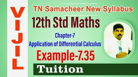 TN Samacheer 12th Std Maths Chapter-7 Application of Differential Calculus Example - 7.35