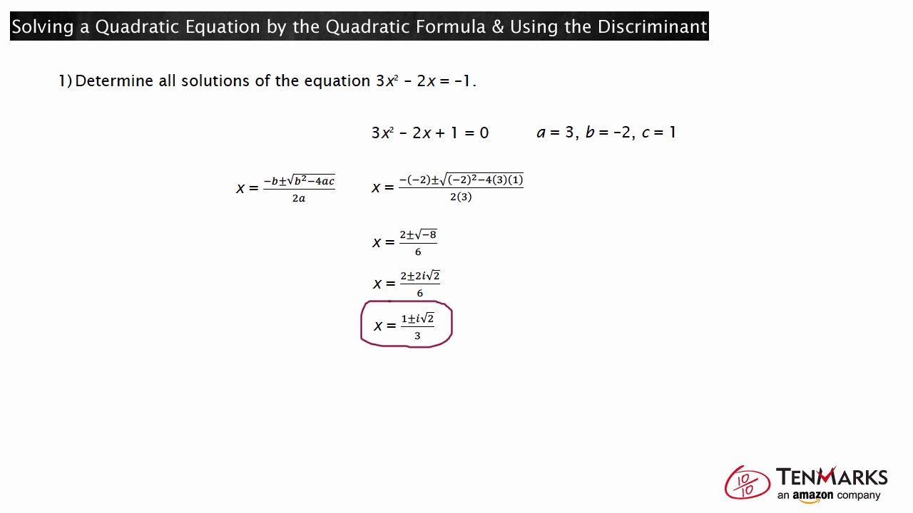 Solving a Quadratic Equation by the Quadratic Formula and Using the ...