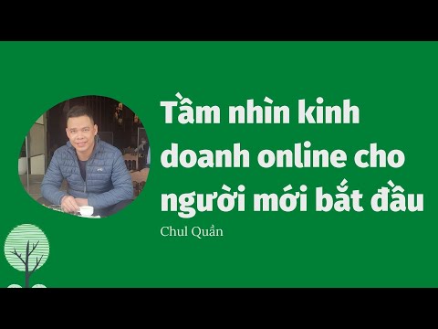 Tầm nhìn kinh doanh online cho người mới bắt đầu - GATIKI