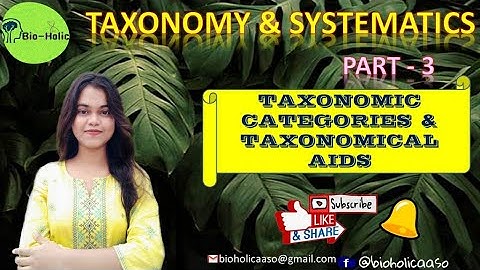 Taxonomic Categories & Taxonomical Aids || Taxonomy & Systematics (Part-3) || by Ankita Biswas
