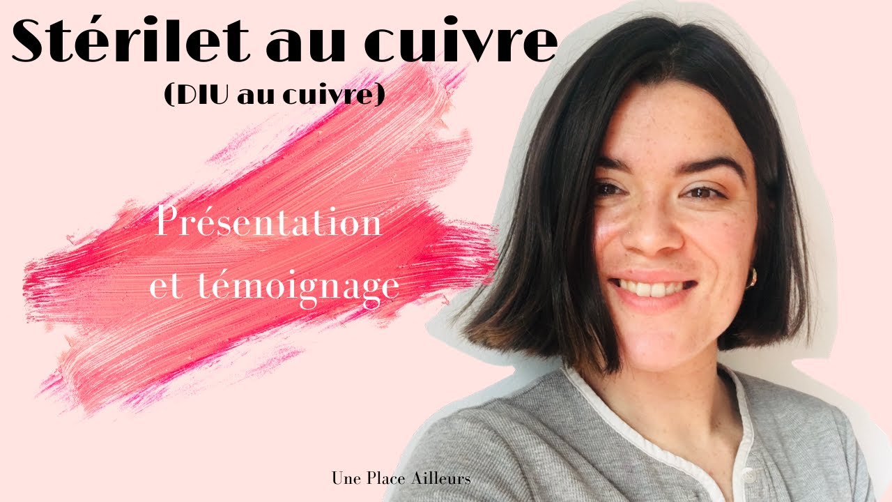 STÉRILET EN CUIVRE Présentation et témoignage YouTube — free download
