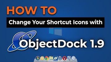 How To Change Your Shortcut Icons With ObjectDock 1.9