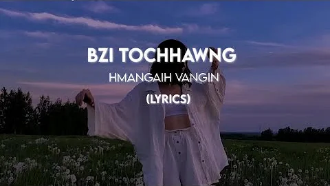 Bzi Tochhawng-Hmangaih vangin Lyrics