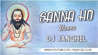 #FeelTheVaibration Sanna  Ho Nanna (18 Dec. Special) Dj Janghel