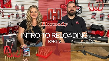 Introduction to Reloading with Hornady - Part 3