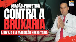 Urgente Oração Profética Contra A Bruxaria Gustavo Silva 20082025
