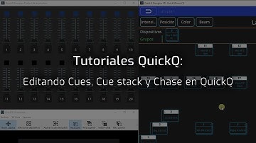 Tutoriales QuickQ: Editando Cues, Cue stack y Chase en QuickQ