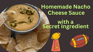 How to make Nacho cheese sauce with a secret ingredient