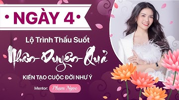 Ngày 4: Kết quả cuộc sống dưới góc nhìn KHOA HỌC - Công thức cội nguồn cuộc sống - đơn giản đổi đời
