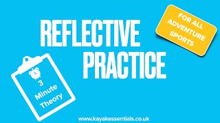 3 min theory -  Reflective Practice