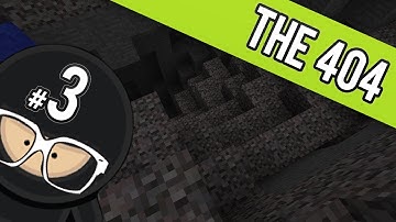 Minecraft - The 404 Challenge Part 3