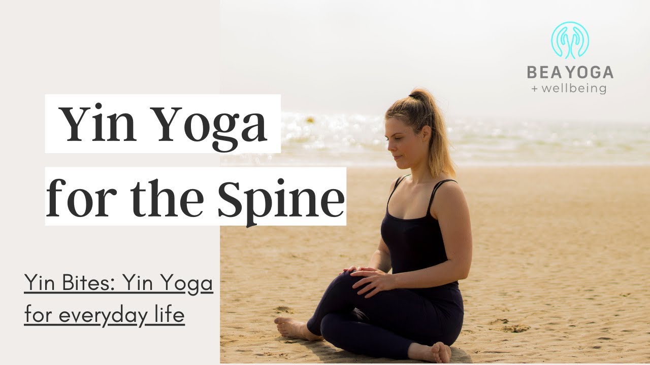 Yin Yoga for the Spine | Yin Bites | Quick Yin for Spinal Health - YouTube