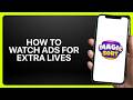 How To Watch Ads For Extra Lives in Magic Sort! Tutorial