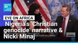 US's UN ambassador meets Trini star Nicki Minaj over Nigeria's security problems • FRANCE 24