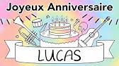 Joyeux Anniversaire Lucas Musique Youtube