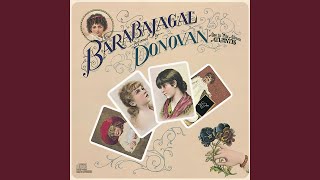 Video thumbnail of "Donovan - Barabajagal"