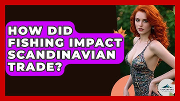 How Did Fishing Impact Scandinavian Trade? | Unmapping Scandinavia