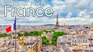 15 Best Places to Visit in France 4K HD Travel Exposure