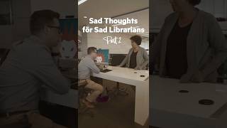 Sad Thoughts för Sad Librarians - Pt. 2