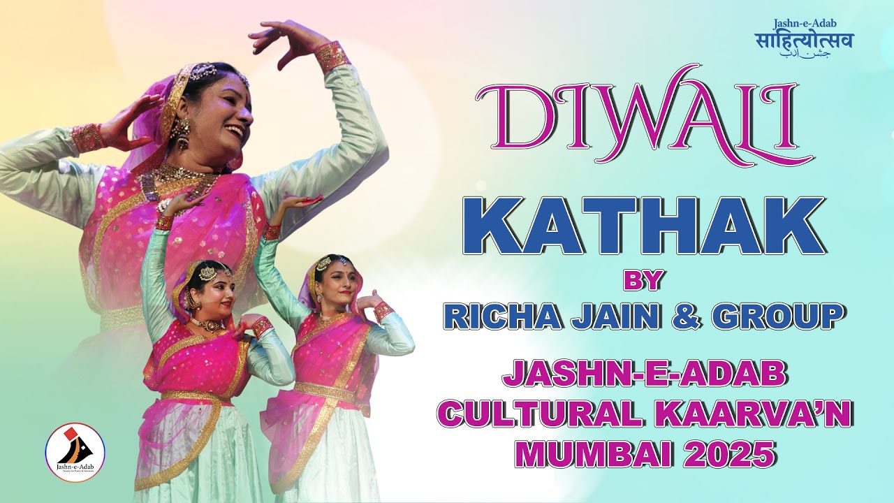 Diwali | Kathak by Richa Jain & Group | Jashn-e-Adab | Cultural Kaarva’n Mumbai 2025
