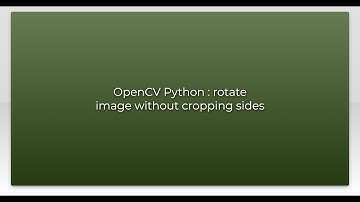 OpenCV Python : rotate image without cropping sides
