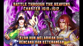 BTTH ' VERSI NOVEL ' CHAPTER 1610 - 1612[ MELARIKAN DIRI  ] #btth