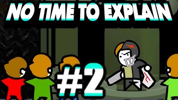 "No Time To Explain Remastered" - Full Walkthrough - Part 2 (Ending)